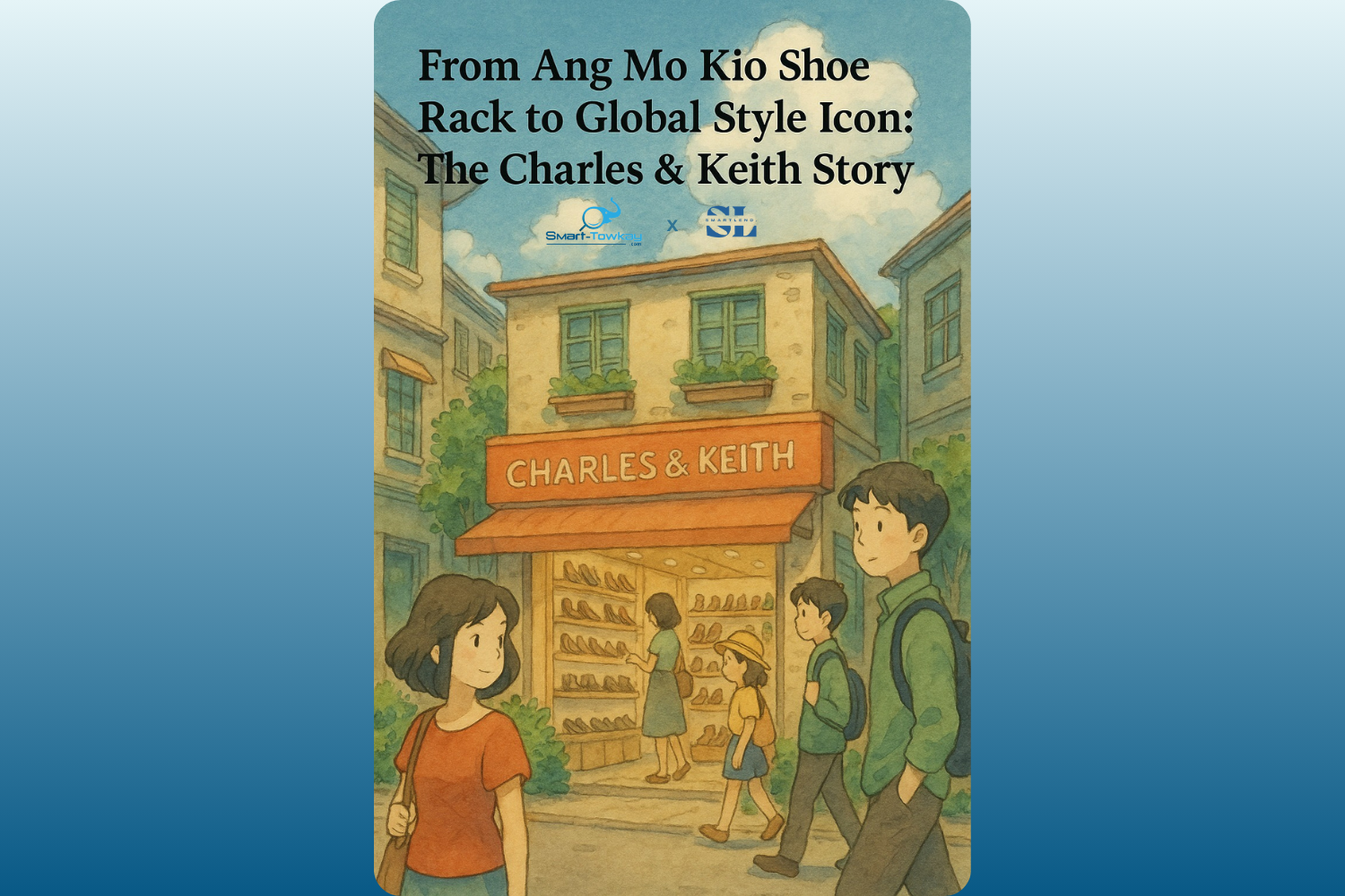 🛍️ From Ang Mo Kio to Fashion Capitals: Charles & Keith’s Journey